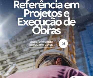 Referência em Projetos e Execução de Obras
